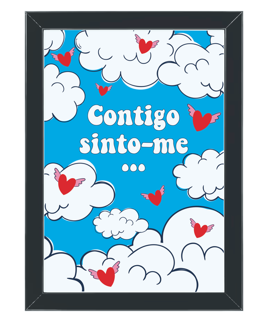 Poster com moldura Contigo sinto-me...